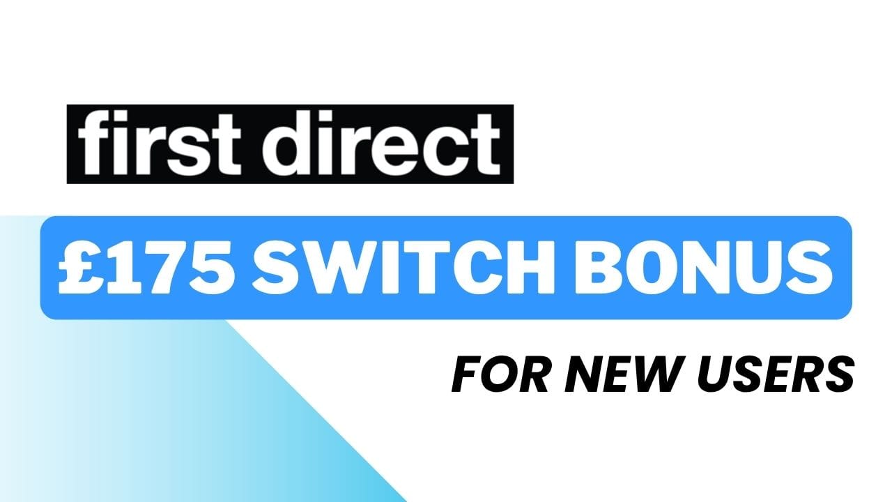 First Direct Wants To Give You £175 For Joining Their Bank