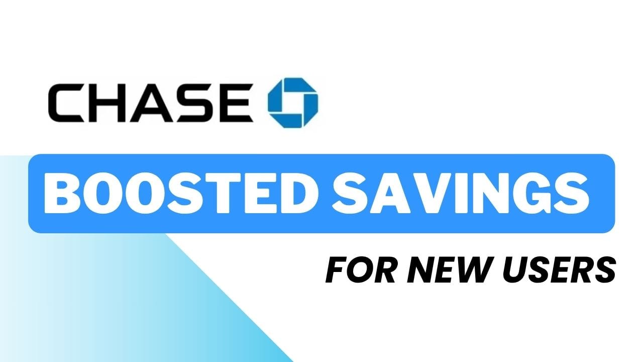 New Chase Customers Get A 4.5% Boosted Savers
