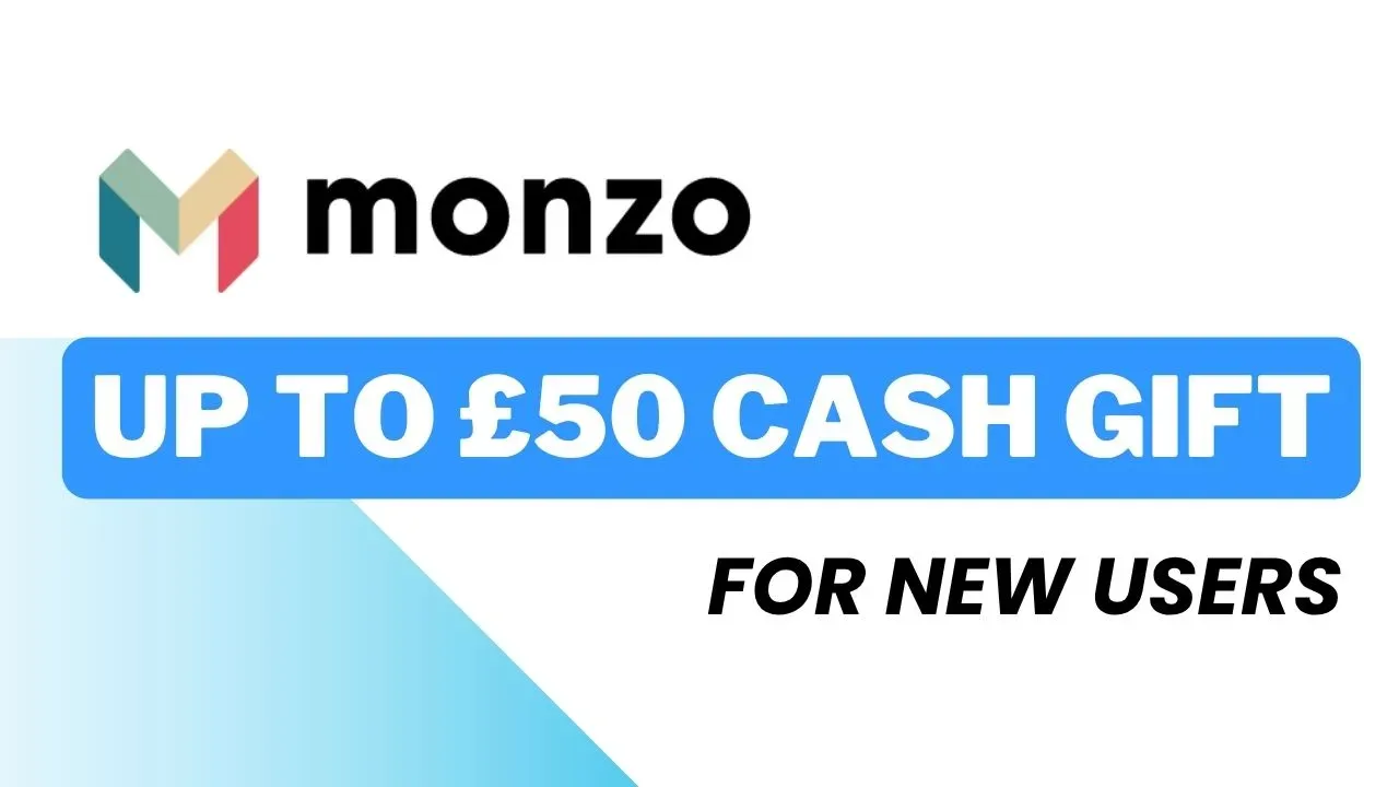Get Up To £50 Cash (Instantly) When You Join Monzo