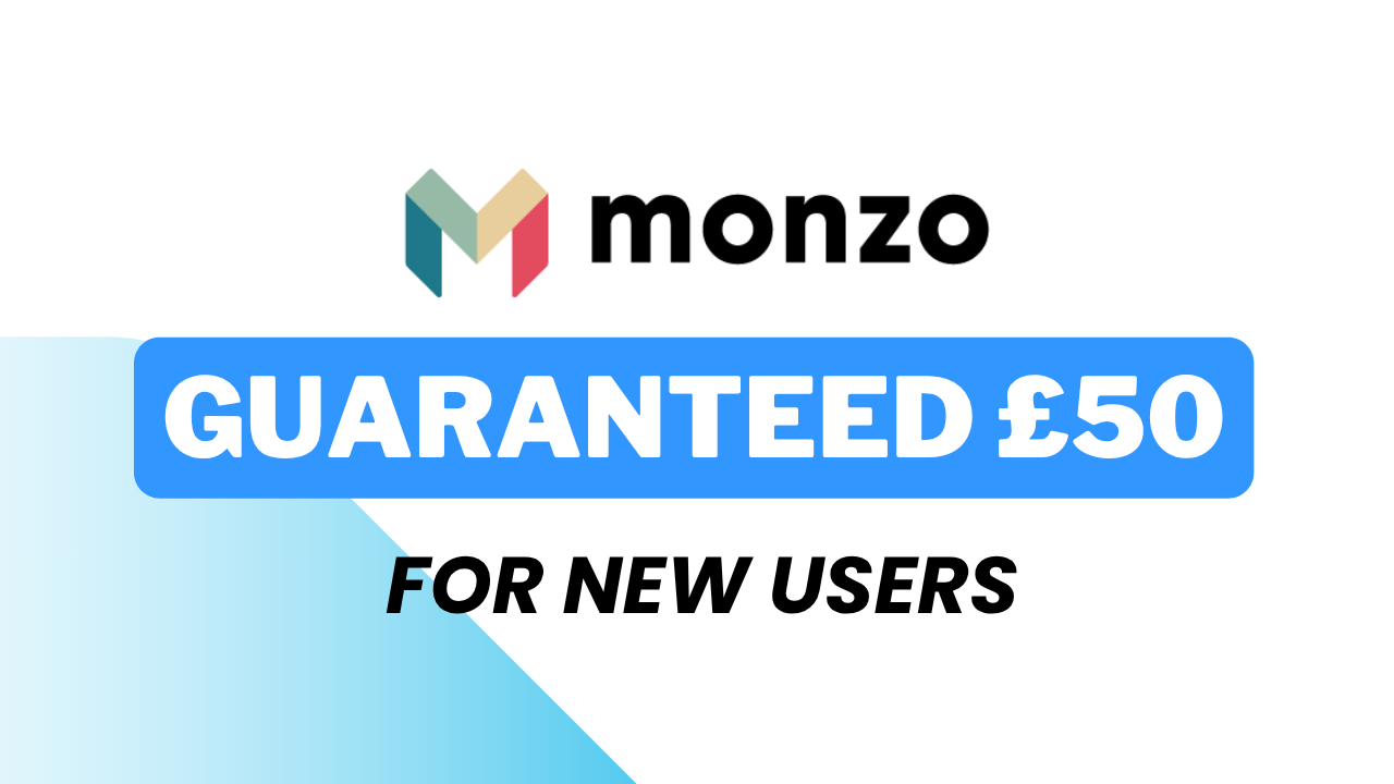 Get £50 (Guaranteed!) When You Join Monzo